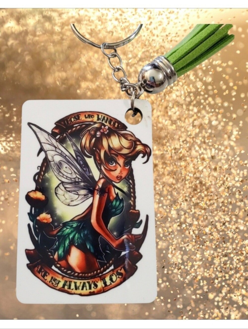 Tinker Bell those who wander are not always lost Keychain